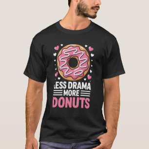 Camiseta Menos Drama Mais Donuts Donut Engraçado