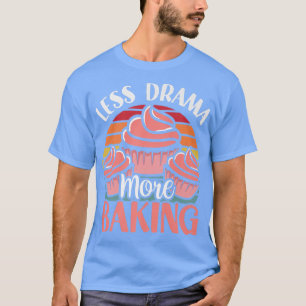 Camiseta Menos drama Mais Motivação Baking Hobby Esportes D