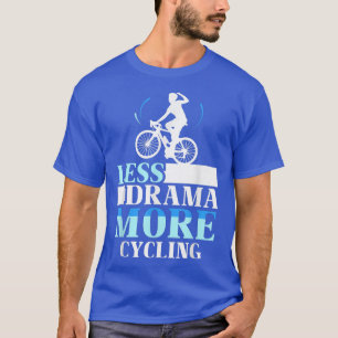 Camiseta Menos drama Mais Motivação De Hobby De Ciclismo Sa