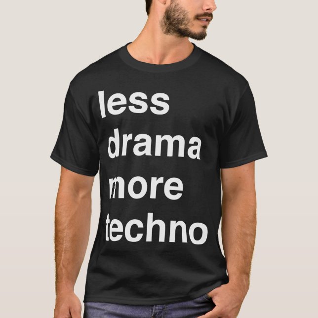 Camiseta Menos drama mais techno (Frente)