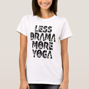 Camiseta Menos Drama Mais Yoga - Inspiração de Bem-Estar