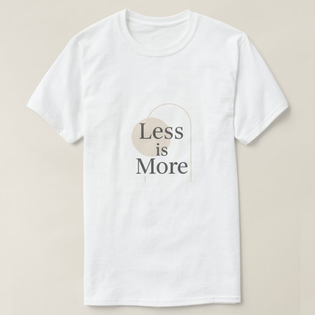 Camiseta Menos é mais - Design de citação moderna minimalis (Frente do Design)