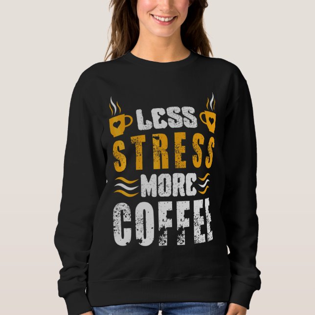 Camiseta Menos Estresse Mais Café  Cafeína Café (Frente)
