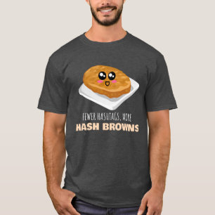 Camiseta Menos Hashtags Mais Hash Browns - Engraçado Hash B