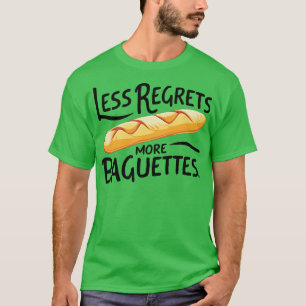 Camiseta Menos Lamenta mais baguetes