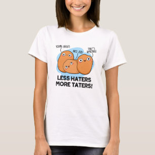 Camiseta Menos Odiadores Mais Tinadores Batatas