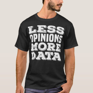 Camiseta Menos opinião Mais analista de dados Contador engr