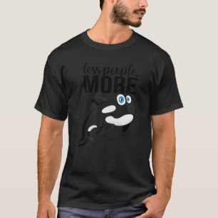 Camiseta Menos Pessoas Mais Baleia Orca Orca I Km Orca I Ou