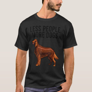 Camiseta Menos Pessoas Mais Cachorros Irish Setter Introduv