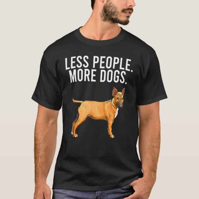 Camiseta Menos Pessoas Mais Cachorros Miniatura Touro Terri (Frente)