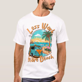 Camiseta Menos Trabalho, Mais Praia para Férias de Verão