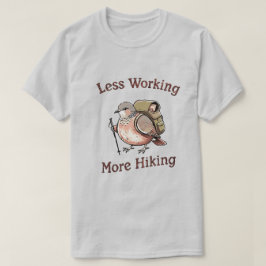 Camiseta “Menos Trabalho, Mais Trilhas” Passarinho Engraçad