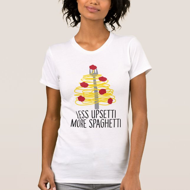Camiseta Menos Upsetti Mais Espaguete (Frente)