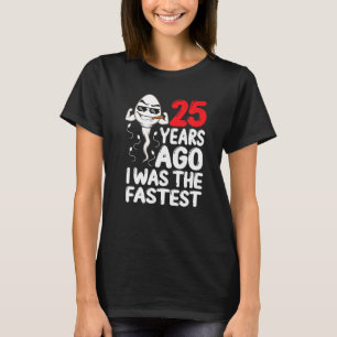 Camiseta Mens 25 Birthday Gag Vestido Há 25 Anos Eu Era O