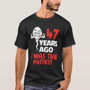 Camiseta Mens 47º Aniversário Gag Sperm. 47 Anos De Incríve