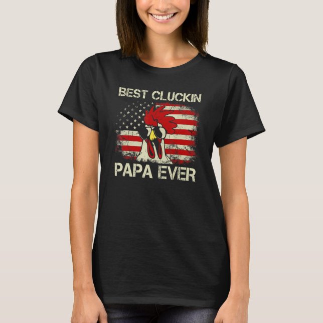 Camiseta Mens 4 De Julho Best Cluckin Papa Ever American F (Frente)