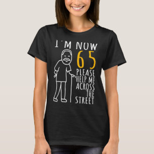Camiseta Mens 65º Aniversário para Ele, Agora tenho 65 anos