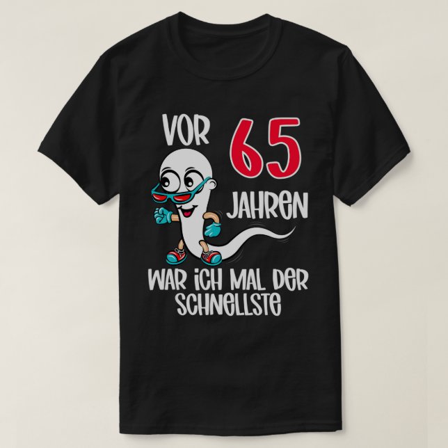 Camiseta Mens 65 anos atrás eu era o mais rápido aniversári (Frente do Design)