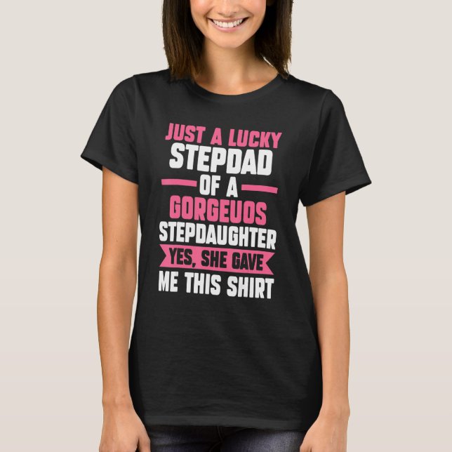 Camiseta Mens A lucky Stepdad of a gorgeuos Stepdaughter St (Frente)