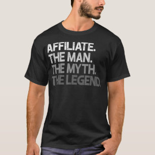 Camiseta Mens Afiliado Man The Myth Legend Gift