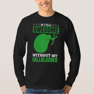 Camiseta Mens Ainda Incríveis Sem Meu Hospital Gallbladder