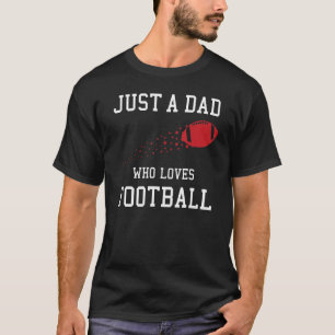 Camiseta Mens Apenas Um Pai Que Ama O Futebol Americano