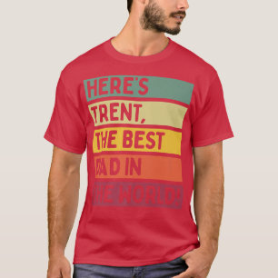Camiseta Mens Aqui é Trent O Melhor Pai do Mundo Pai