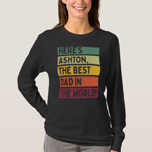 Camiseta Mens Aqui está Ashton, o melhor Pai do mundo (Frente)