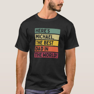 Camiseta Mens Aqui está Michael O Melhor Pai Na Fath Mundia