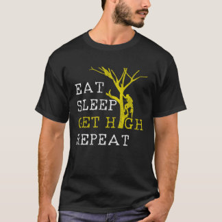 Camiseta Mens Arborist Eat Sleep Get High Repeat