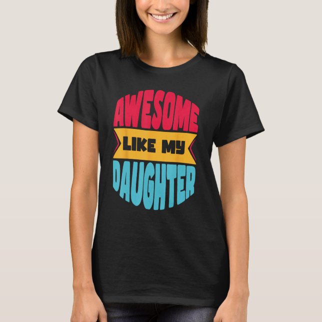Camiseta Mens Awesome Like My Daughter    Father s Day (Frente)