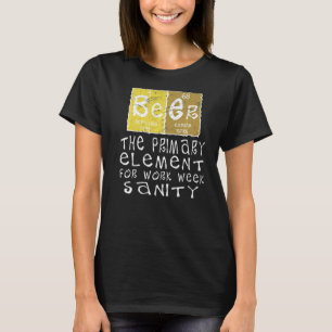Camiseta Mens Beber Elemento Primário Para O Saneamento Da