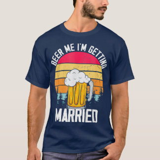 Camiseta Mens Beer Me I39m Casando Homens Engraçados