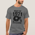 Camiseta Mens Best of 1971 Sou Clássico 50º presente de ani<br><div class="desc">Mens Best of 1971 Sou Clássico 50º presente de aniversário V</div>
