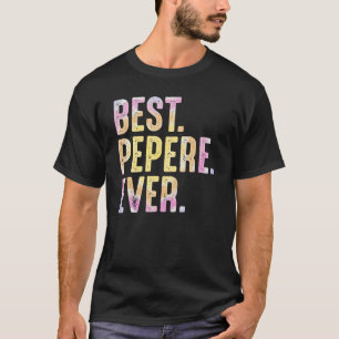 Camiseta Mens Best Pepere Ever para o pai do vovô masculino