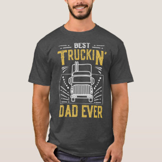 Camiseta Mens Best Truckin Dad Ever Funny Truck Driver Gift