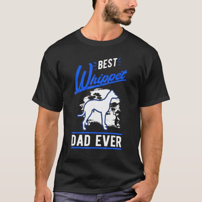 Camiseta Mens Best Whippet Dad Ever Whippet Dad (Frente)