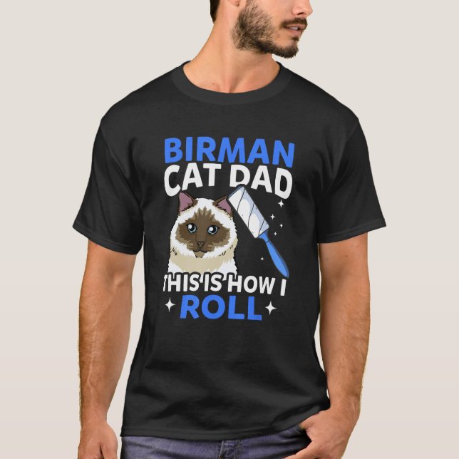 Camiseta Mens Birman Cat Pai É Assim Que Eu Rolo (Frente)