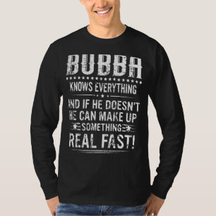 Camiseta Mens Bubba Sabe Tudo Dia de os pais Engraçado