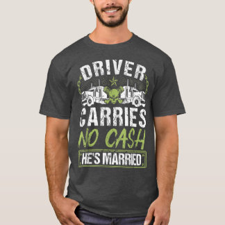 Camiseta Mens Carregares De Motorista De Caminhão Sem Dinhe