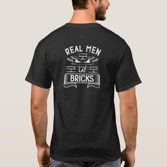 Camiseta Mens Cement Mason Real Men Lay Bricks (Verso)