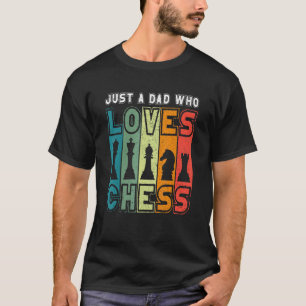 Camiseta Mens Chess Pai Apenas Um Pai Que Ama Chess Chess P