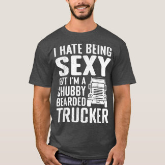 Camiseta Mens Chubby bearded Trucker hate it Semi Trailer T
