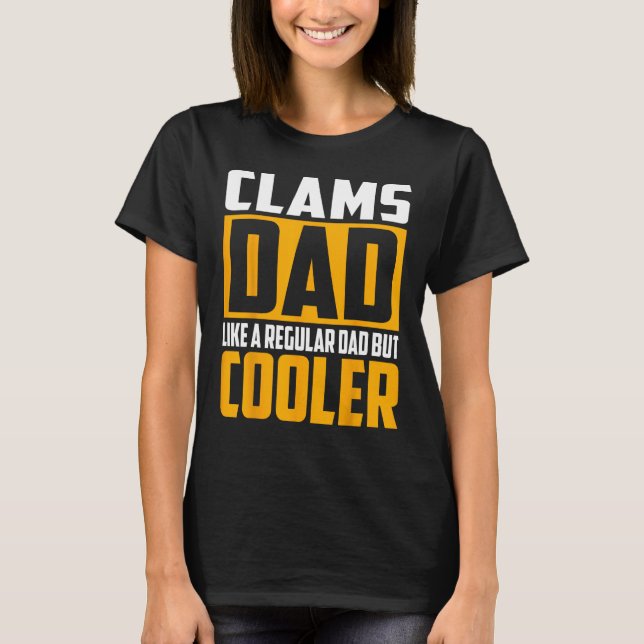 Camiseta Mens Clams Dad   Like a Regular Dad but Cooler (Frente)