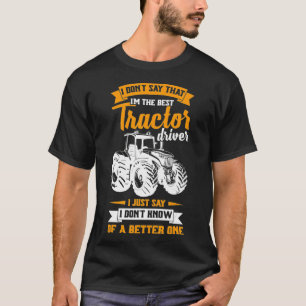 Camiseta Mens Cool & Funny Farmer Saying Tractor Driver Far