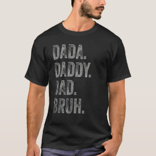 Camiseta Mens Dada Daddy Dad Bruh Father And Kids Boy Girl