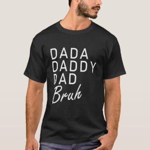 Camiseta Mens Dada Pai Bruh Pai Pai Ser Para Gordura