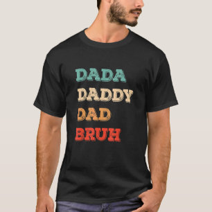 Camiseta Mens Dada Pai Pai Bruh Dia de os pais Papa Retro