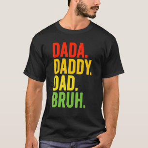Camiseta Mens Dada Pai Pai Bruh Melhor Pai Nunca Pai Marido