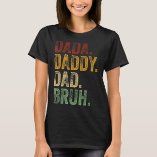Camiseta Mens Dada Pai Pai Bruh Pai E Minha Rapariga Pai L